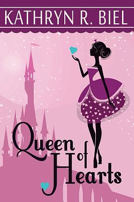 Queen of Hearts by Kathryn R. Biel