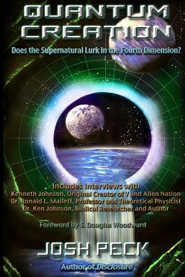 Quantum Creation: Does the Supernatural Lurk in the Fourth Dimension? by Josh Peck