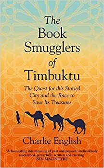 The Book Smugglers of Timbuktu by Charlie English