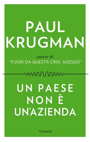 Un paese non è un'azienda by Paul Krugman