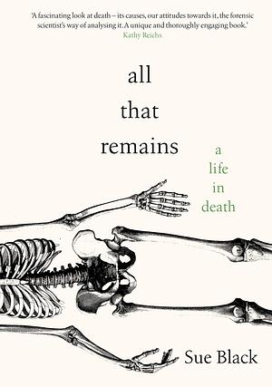 All That Remains by Sue Black