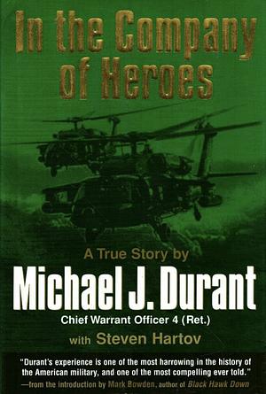 In the Company of Heroes by Michael J. Durant