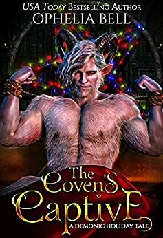 The Coven's Captive: A Demonic Holiday Tale by Ophelia Bell