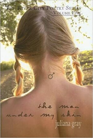The Man Under My Skin by Juliana Gray