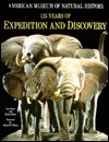 American Museum of Natural History: 125 Years of Expedition and Discovery by Lyle Rexler, Rachel Klein