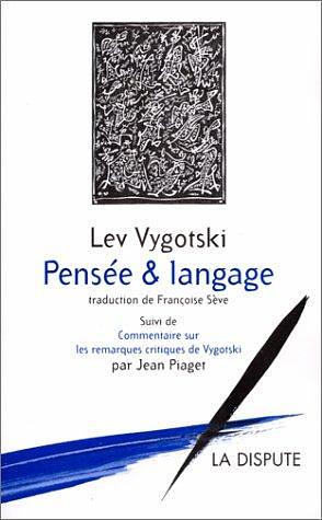 Pensée Et Langage by Lev Semyonovich Vygotsky, Lev Semyonovich Vygotsky