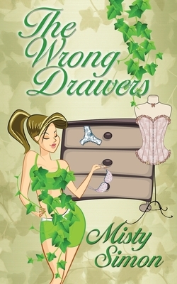 The Wrong Drawers by Misty Simon