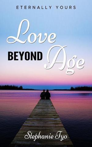 Love Beyond Age by Stephanie Tyo