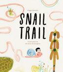 Snail Trail by Ziggy Hanaor