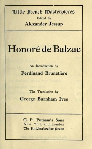 Little French Masterpieces by Honoré de Balzac, George Burnham Ives, Ferdinand Brunetière, Alexander Jessup