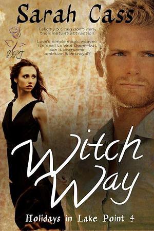 Witch Way by Sarah Cass, Sarah Cass