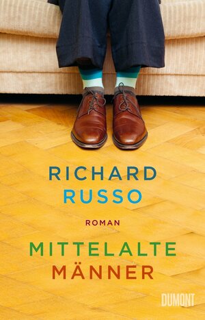 Mittelalte Männer by Richard Russo