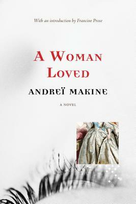 A Woman Loved by Andreï Makine