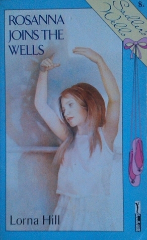 Rosanna Joins the Wells by Lorna Hill