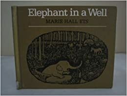 Elephant in a Well by Marie Hall Ets