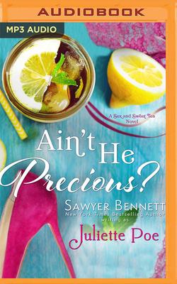 Ain't He Precious? by Sawyer Bennett, Juliette Poe