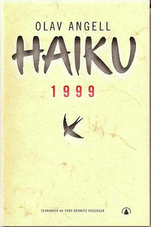 Haiku 1999 by Olav Angell