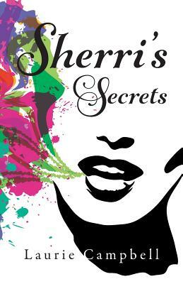 Sherri's Secrets by Laurie Campbell