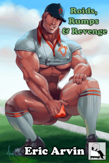 Roids, Rumps & Revenge by Eric Arvin