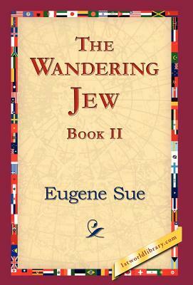The Wandering Jew, Book II by Eugène Sue