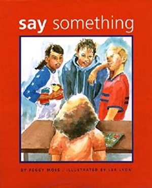 Say Something by Lea Lyon, Peggy Moss