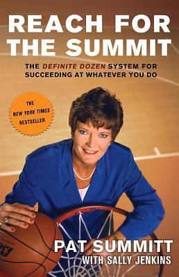 Reach for the Summit by Pat Summitt