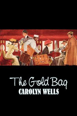 The Gold Bag Jam by Carolyn Wells, Fiction, Action & Adventure, Mystery & Detective by Carolyn Wells