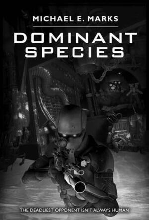 Dominant Species by Michael E. Marks