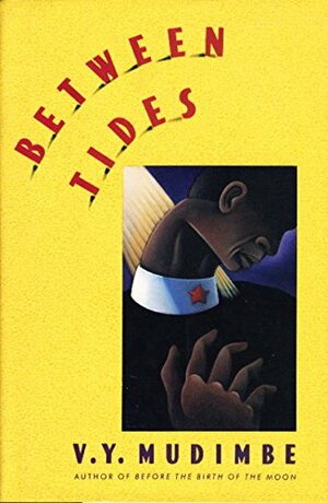 Between Tides = Entre Les Eaux by V.Y. Mudimbe