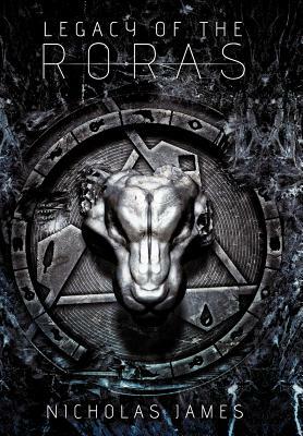 Legacy of the Roras by Nicholas James