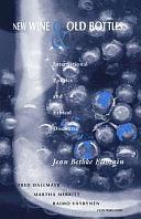 New Wine and Old Bottles: International Politics and Ethical Discourse by Jean Bethke Elshtain