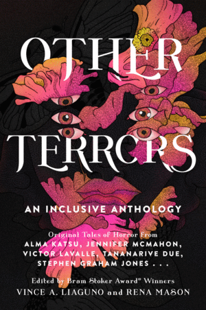 Other Terrors: An Inclusive Anthology by Rena Mason, Vince A. Liaguno