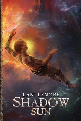 Shadow Sun by Lani Lenore