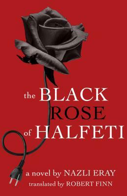 Black Rose of Halfeti by Nazlı Eray
