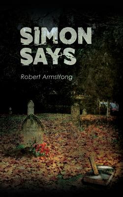 Simon Says by Robert Armstrong