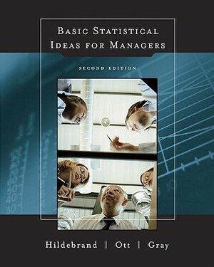 Basic Statistical Ideas for Managers [With CDROM] by J. Brian Gray, R. Lyman Ott, David Hildebrand