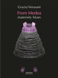 From Medea. maternity blues by Grazia Verasani