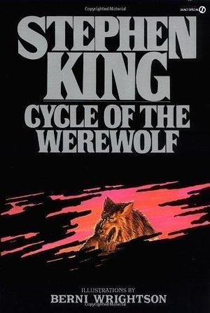 Cycle of the Werewolf by Stephen King by Stephen King, Stephen King