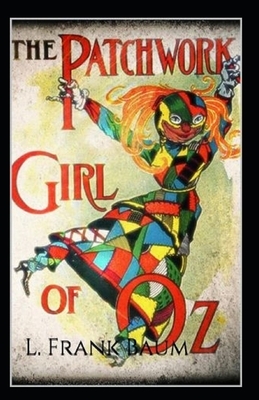 The Patchwork Girl of Oz Annotated by L. Frank Baum