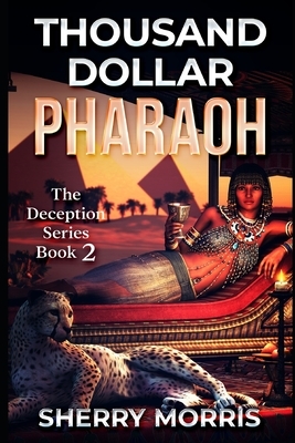 Thousand Dollar Pharaoh: A 1940's Mystery Romance Novel by Sherry Morris