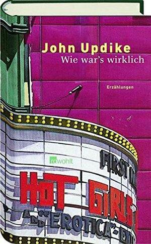 Wie war's wirklich by John Updike