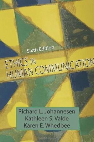 Ethics in Human Communication by Richard L. Johannesen