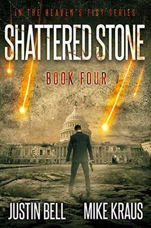 Shattered Stone by Justin Bell, Mike Kraus