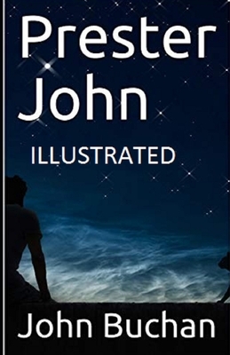 Prester John Illustrated by John Buchan