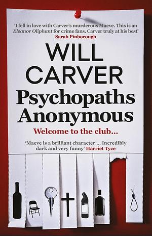 Psychopaths Anonymous  by Will Carver