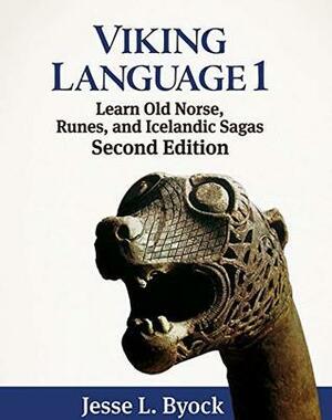 Viking Language 1: Learn Old Norse, Runes, and Icelandic Sagas by Jesse Byock