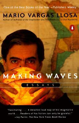 Making Waves by Mario Vargas Llosa, John King