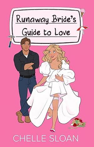 Runaway Bride's Guide to Love by Chelle Sloan