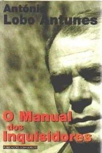 O Manual dos Inquisidores by António Lobo Antunes