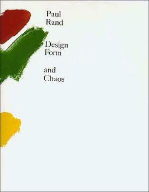 Design, Form, and Chaos by Paul Rand
